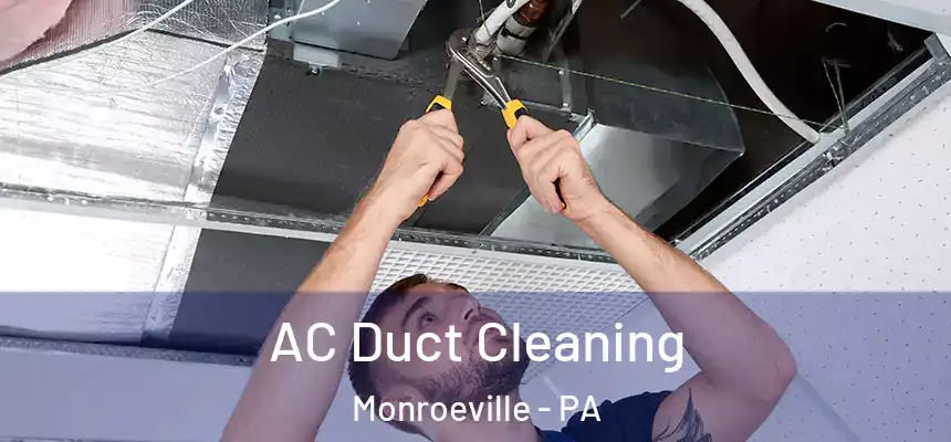  AC Duct Cleaning Monroeville - PA