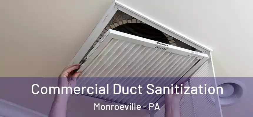  Commercial Duct Sanitization Monroeville - PA