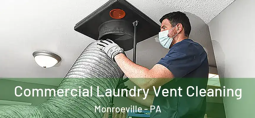  Commercial Laundry Vent Cleaning Monroeville - PA