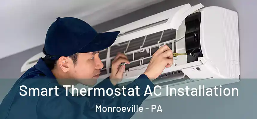  Smart Thermostat AC Installation Monroeville - PA